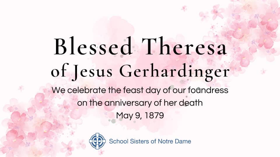The images of Blessed Theresa of Jesus Gerhardinger, Foundress of the School Sisters of Notre Dame