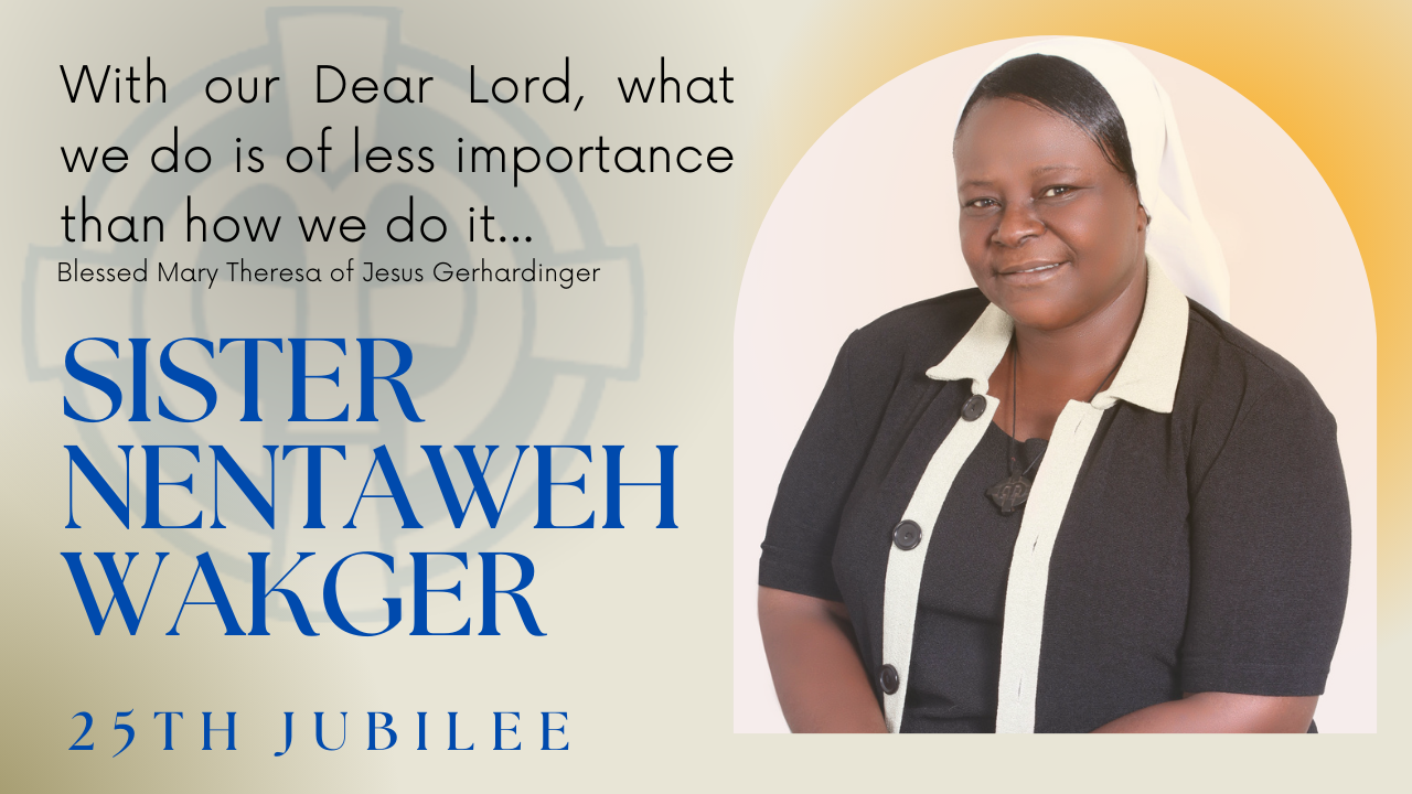Graphic of Sister Nentaweh Wakger, 25th jubilarian, with quote, "With our Dear Load, what we do is of less importance than how we do it."