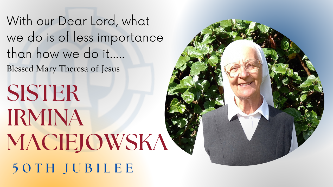 Graphic of Sister Irmina Maciejowska, 50th jubilarian, with quote, "With our Dear Lord, what we do is of less importance than how we do it..."