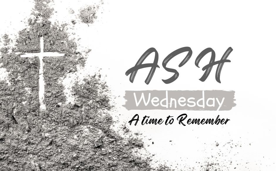 Ash wednesday,timeto remember